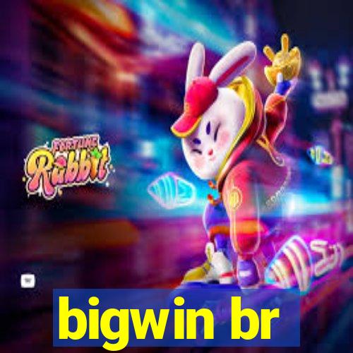 bigwin br